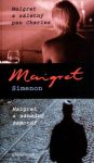 G.Simenon Maigret a záletný pan Charles / Maigret a záhadný samotář