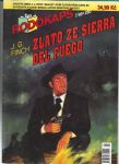 J.G.Finch Zlato ze Sierra Del Fuego RODOKAPS 7/99