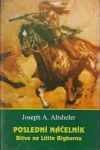 Joseph Alexander Altsheler Poslední náčelník