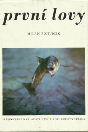 Milan Pohunek První lovy