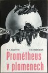 Thomas N. Scortia , Frank M. Robinson Prométheus v plamenech