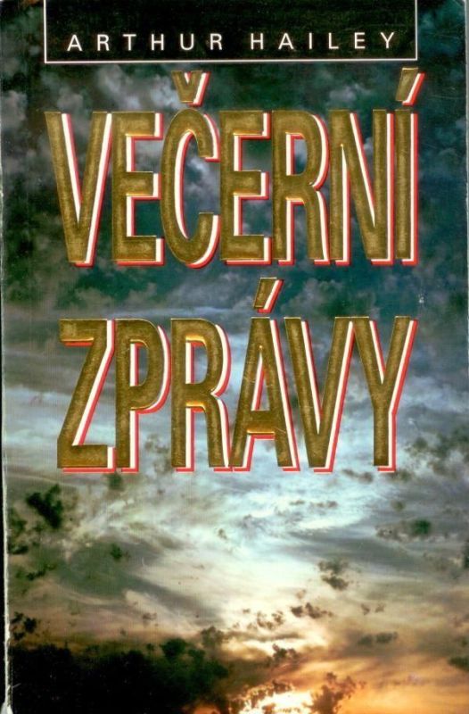 Arthur Hailey Večerní zprávy