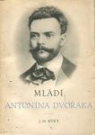 Jan Miroslav Květ Mládí Antonína Dvořáka