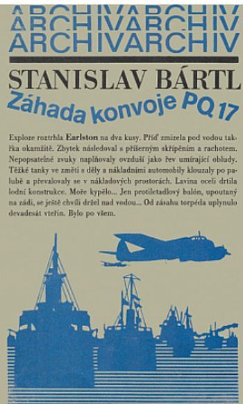 Stanislav Bártl Záhada konvoje PQ 17