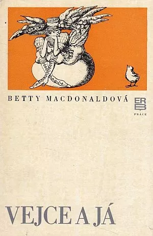 Betty MacDonald Vejce a já.