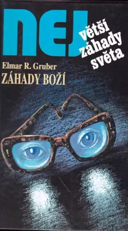 Elmar R Gruber Záhady Boží Větší záhady světa