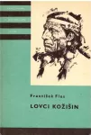 František Flos Lovci kožišin ilustrace Zdeněk Burian edice KOD 115
