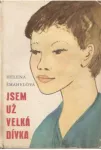 Helena Šmahelová Jsem už velká dívka ilustrace Kamil Lhoták