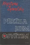 Krystyna Żywulska Přežila jsem Osvětim