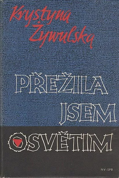 Krystyna Żywulska Přežila jsem Osvětim