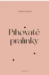 Markéta Švábová Pihovaté pralinky