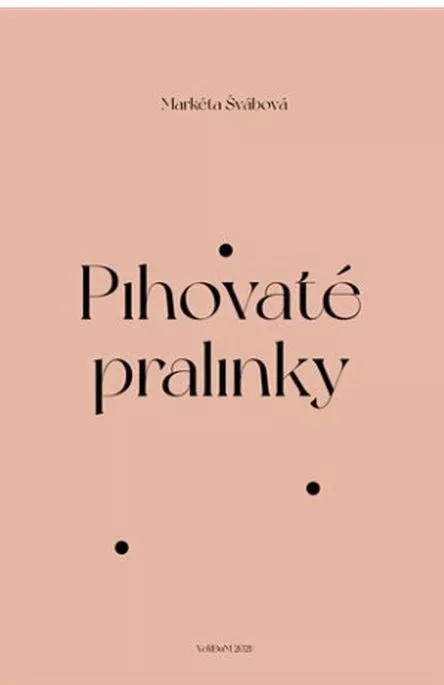 Markéta Švábová Pihovaté pralinky