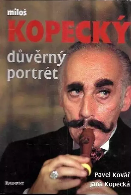 Pavel Kovář Miloš Kopecký - Důvěrný portrét