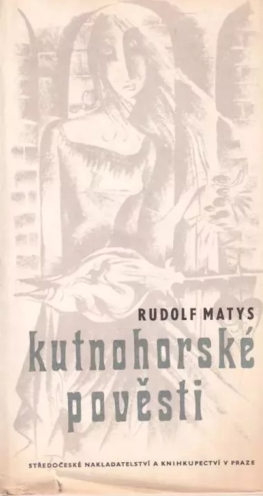 Rudolf Matys Kutnohorské pověsti