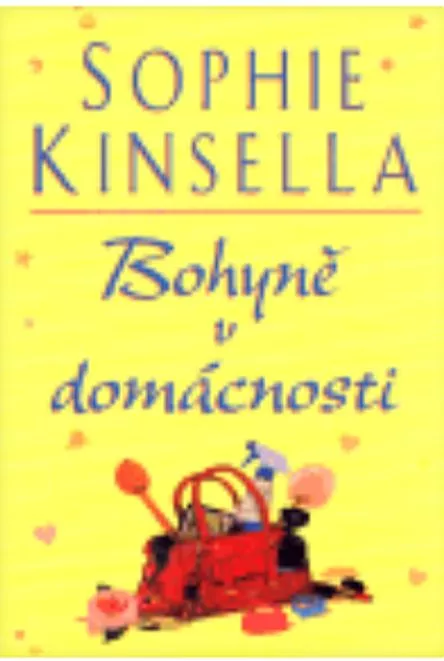 Sophie Kinsella Bohyně v domácnosti