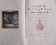 Zdeněk Wirth Kutná Hora, Město a jeho umění 1912