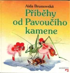 Aida Brumovská Příběhy od Pavoučího kamene ilustrace Jitka Walterová