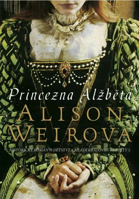 Alison Weir Princezna Alžběta