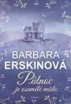 Barbara Erskine Půlnoc je osamělé místo