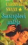 Carolyne Swann Smaragdová naděje