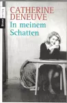 Catherine Deneuve In meinem Schatten (NJ)