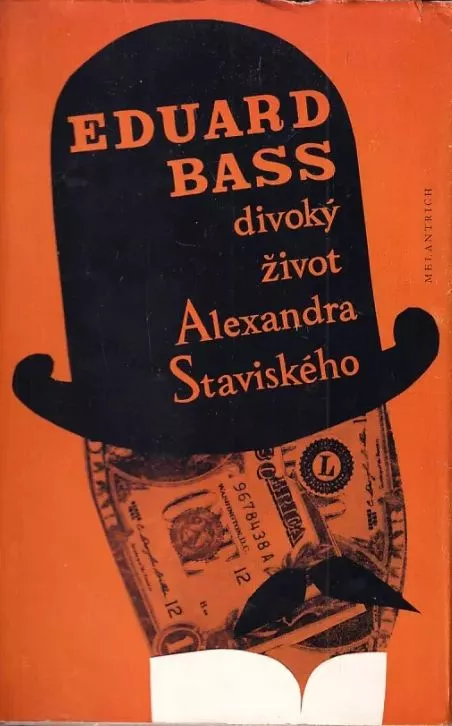 Eduard Bass Divoký život Alexandra Staviského