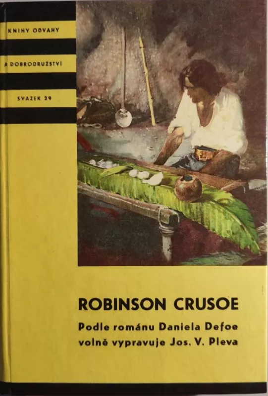 J.V.Pleva Robinson Crusoe (převyprávění) ilust.Zdeněk Burian KOD 29