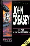 John Creasey Případ Londýn - Jižní Afrika