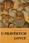 Josef Augusta U pravěkých lovců ilustrace Zdeněk Burian