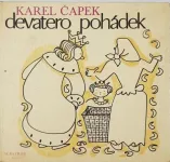 Karel Čapek Devatero pohádek ilustrace Josef Čapek.