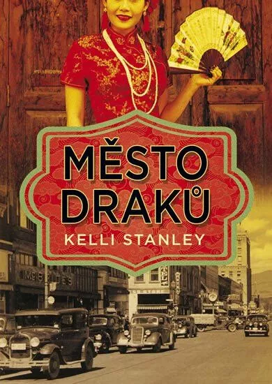 Kelli Stanley Město draků