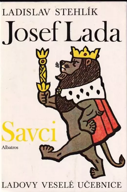 Ladislav Stehlík Josef Lada - Ladovy veselé učebnice Savci