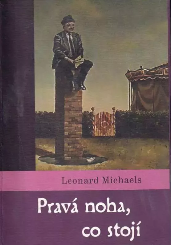 Leonard Michaels Pravá noha, co stojí