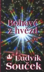 Ludvík Souček Bohové z hvězd