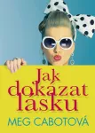 Meg Cabot Jak dokázat lásku