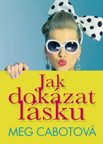 Meg Cabot Jak dokázat lásku