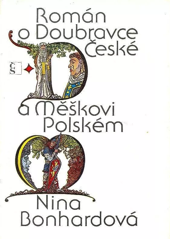 Nina Bonhardová Román o Doubravce České a Měškovi Polském