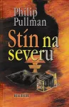 Philip Pullman Stín na severu