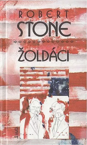 Robert Stone Žoldáci