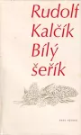 Rudolf Kalčík Bílý šeřík