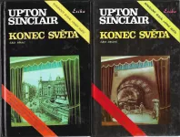 Upton Sinclair Konec světa 1+2 díl.