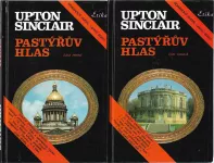 Upton Sinclair Pastýřův hlas 1+2 díl.