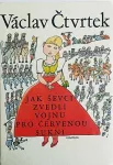 Václav Čtvrtek Jak ševci zvedli vojnu pro červenou sukni Il. Mil.Jagr