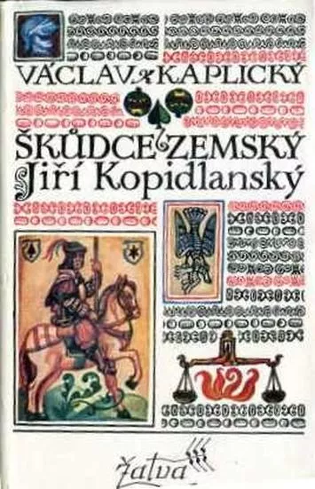 Václav Kaplický Škůdce zemský Jiří Kopidlanský