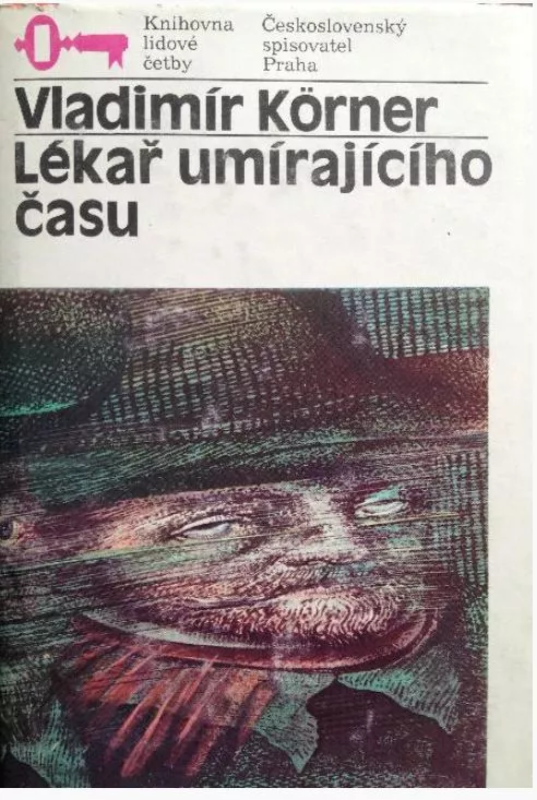 Vladimír Körner Lékař umírajícího času