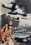 William Earl Johns Biggles a modré nebezpečí ilustrace Zdeněk Burian