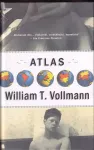 William Tanner Vollmann Atlas