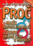 A+B. Peaseovi Proč muži neposlouchají a ženy neumí číst v mapách