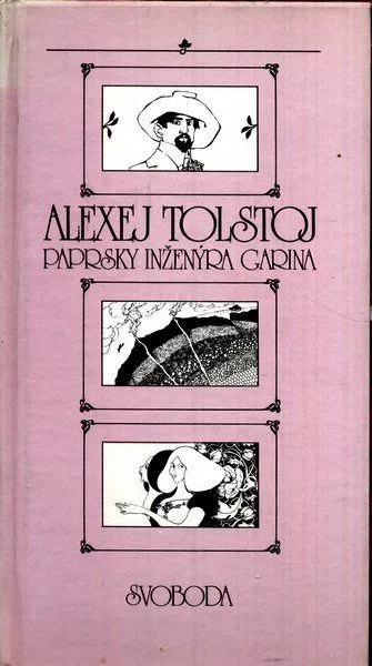 Alexej Nikolajevič Tolstoj Paprsky inženýra Garina