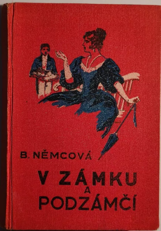 Božena Němcová V zámku a v podzámčí (Chudí lidé,Chyše pod horami) 1939